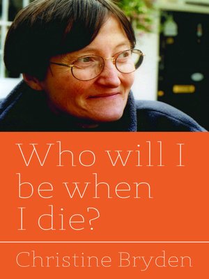 cover image of Who will I be when I die?